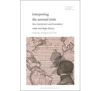Interpreting the Amistad Trials : How Interpreters and Translators Make and Shape History
