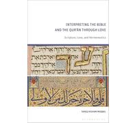 Interpreting the Bible and the Qur'an Through Love: Scripture, Love, and Hermeneutics