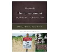 Interpreting the Environment at Museums and Historic Sites: 17 (Interpreting History)