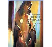 Interpreting the Figure in Watercolor