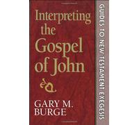 Interpreting the Gospel of John: 3 (Guides to New Testament exegesis)
