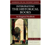 Interpreting the Historical Books: An Exegetical Handbook (Handbooks for Old Testament Exegesis)