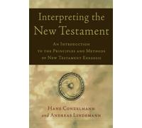 Interpreting the New Testament: An Introduction to the Principles and Methods of N.T. Exegesis