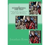 Interpreting the Text: A Study Guide for Edexcel A/AS Level Religious Studies (New Testament): Volume 3 (Edexcel Religious Studies)