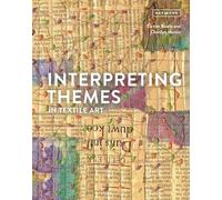 Interpreting Themes in Textile Art