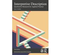 Interpretive Description : Qualitative Research for Applied Practice