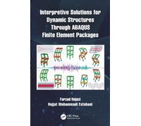 Interpretive Solutions for Dynamic Structures Through ABAQUS Finite Element Packages