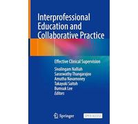 Interprofessional Education and Collaborative Practice – Effective Clinical Supervision