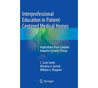 Interprofessional Education in Patient-Centered Medical Homes: Implications from Complex Adaptive Systems Theory