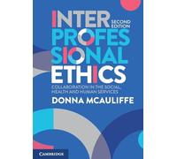 Interprofessional Ethics: Collaboration in the Social, Health and Human Services