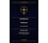Interracial Marriage in Scripture: What the Bible Actually Says From Genesis to Revelation (Holy Spirit Ministry)