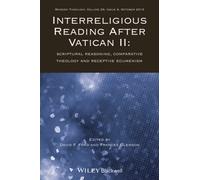 Interreligious Reading After Vatican II : Scriptural Reasoning, Comparative Theology and Receptive Ecumenism