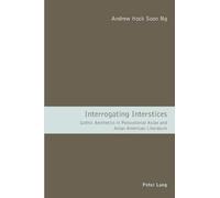 Interrogating Interstices: Gothic Aesthetics in Postcolonial Asian and Asian American Literature