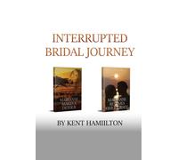 Interrupted Bridal Journey : 2 books in 1