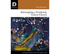 Interrupting a Gendered, Violent Church