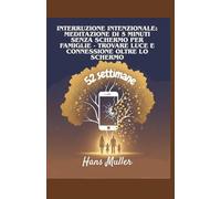 Interruzione intenzionale meditazione di 5 minuti senza schermo per famiglie: Trovare luce e connessione oltre lo schermo