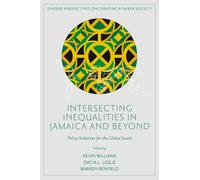 Intersecting Inequalities in Jamaica and Beyond : Policy Solutions for the Global South