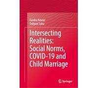 Intersecting Realities: Social Norms, COVID-19 and Child Marriage