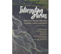 Intersecting Stories: Narrative therapy reflections on gender, culture and justice