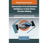 Intersection of AI and Business Intelligence in Data-Driven Decision-Making (Advances in Computational Intelligence and Robotics)