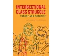 Intersectional Class Struggle: Theory and Practice