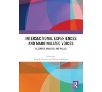 Intersectional Experiences and Marginalized Voices: Research, Analysis, and Praxis
