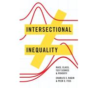 Intersectional Inequality : Race, Class, Test Scores, and Poverty
