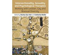 Intersectionality, Sexuality and Psychological Therapies: Working with Lesbian, Gay and Bisexual Diversity (BPS Textbooks in Psychology)