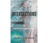 Intersections: Liminal Dreams and Horizons