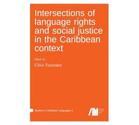 Intersections of language rights and social justice in the Caribbean context