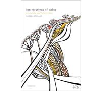 Intersections of Value: Art, Nature, and the Everyday