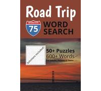 Interstate 75 Road Trip Word Search Puzzle Book: Word Searches with Easy to Read Print about Sites Along I-75 | 6x9 inches, 106 pages | 50+ Puzzles