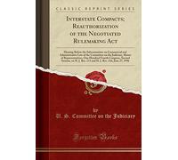 Interstate Compacts; Reauthorization of the Negotiated Rulemaking ACT: Hearing Before the Subcommittee on Commercial and Administrative Law of the ... Fourth Congress, Second Session, on H. J.