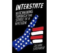Interstate: Hitch Hiking Through the State of a Nation