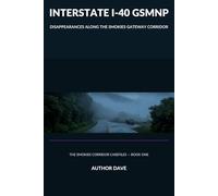 Interstate I-40 GSMNP: Disappearances Along the Smokies Gateway Corridor