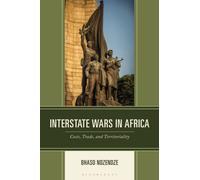 Interstate Wars in Africa : Costs, Trade and Territoriality