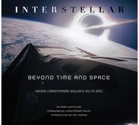 Interstellar : Beyond Time and Space: Inside Christopher Nolan's Sci-Fi Epic