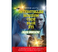 “Interstellar horizon code blue Eti: “ Code of the Abducted UFO ”