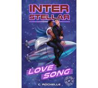 Interstellar Love Song: A Superhero x Alien MM Romance: 3 (Villains in Space)