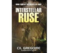 Interstellar Ruse: Book Four of the Oracle of Light: 4