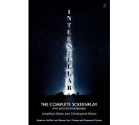 Interstellar: The Complete Screenplay With Selected Storyboards | Paperback