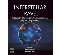 Interstellar Travel: Propulsion, Life Support, Communications, and the Long Journey