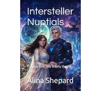Intersteller Nuptials: To save him, she’ll defy the stars...
