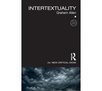 Intertextuality (The New Critical Idiom)