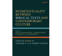 Intertextuality Between Biblical Texts and Contemporary Culture : Essays in Honor of Caroline H. C. M. Vander Stichele