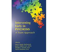 Intervening Early in Psychosis: A Team Approach