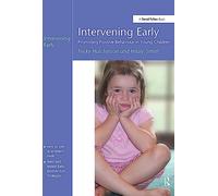 Intervening Early: Promoting Positive Behaviour in Young Children