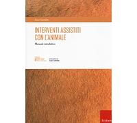 Interventi assistiti con l'animale. Manuale introduttivo
