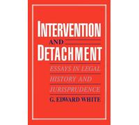 Intervention and Detachment: Essays in Legal History and Jurisprudence