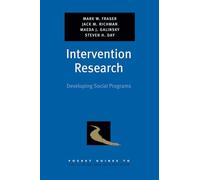 Intervention Research: Developing Social Programs – Pocket Guides to Social Work Research Methods